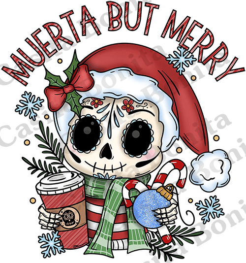 Muerta But Merry T-Shirt - Casita Bonita Creations